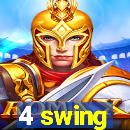 4 swing